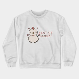 Bsst of cluck! Crewneck Sweatshirt